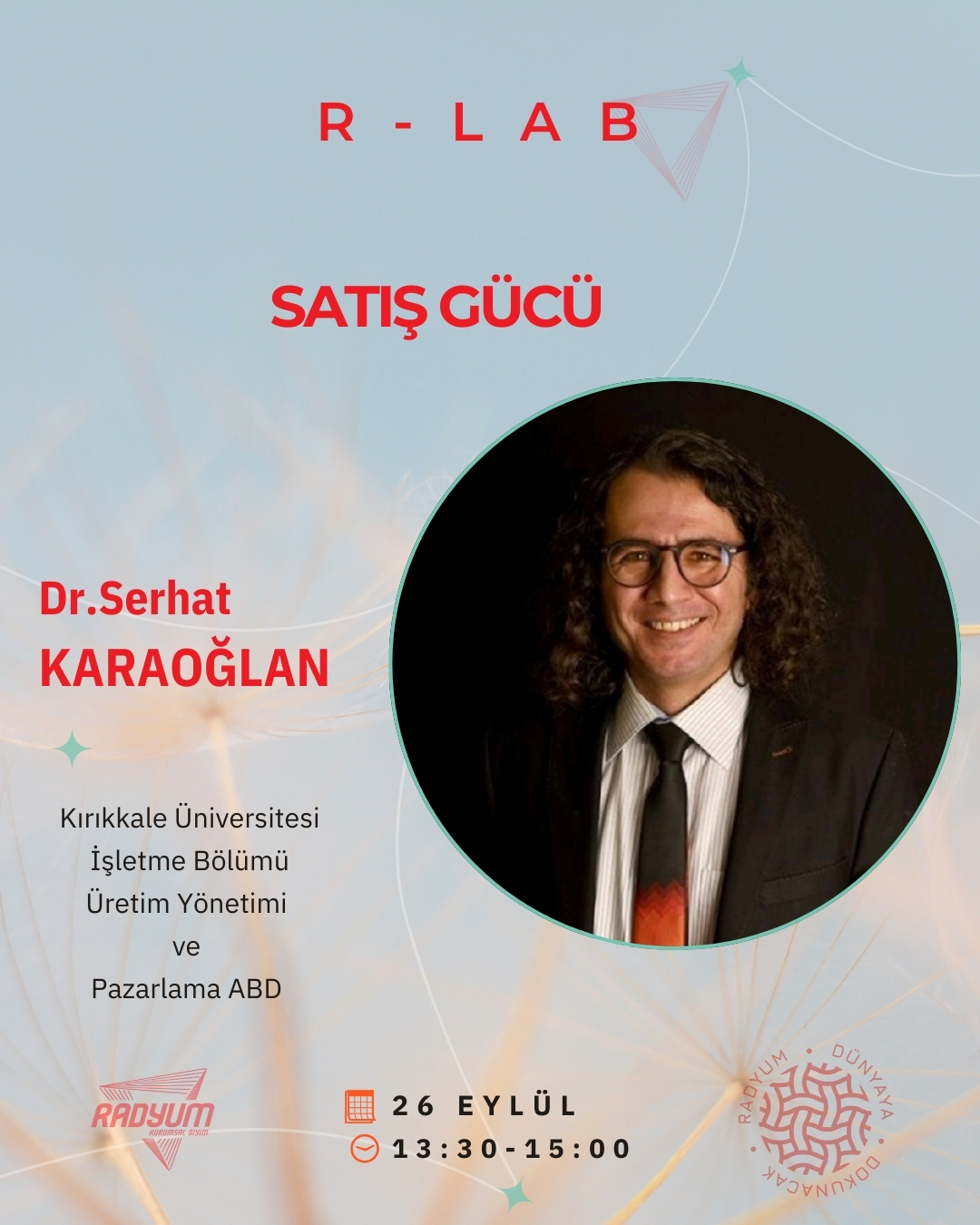 Satışta Başarının Anahtarları R-LAB’da: Dr. Serhat Karaoğlan Konuğumuz Oluyor!